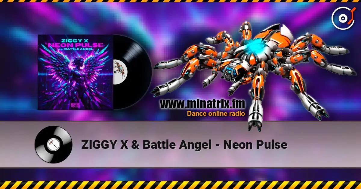 ZIGGY X & Battle Angel - Neon Pulse online in hoher Qualität hören | Minatrix.FM