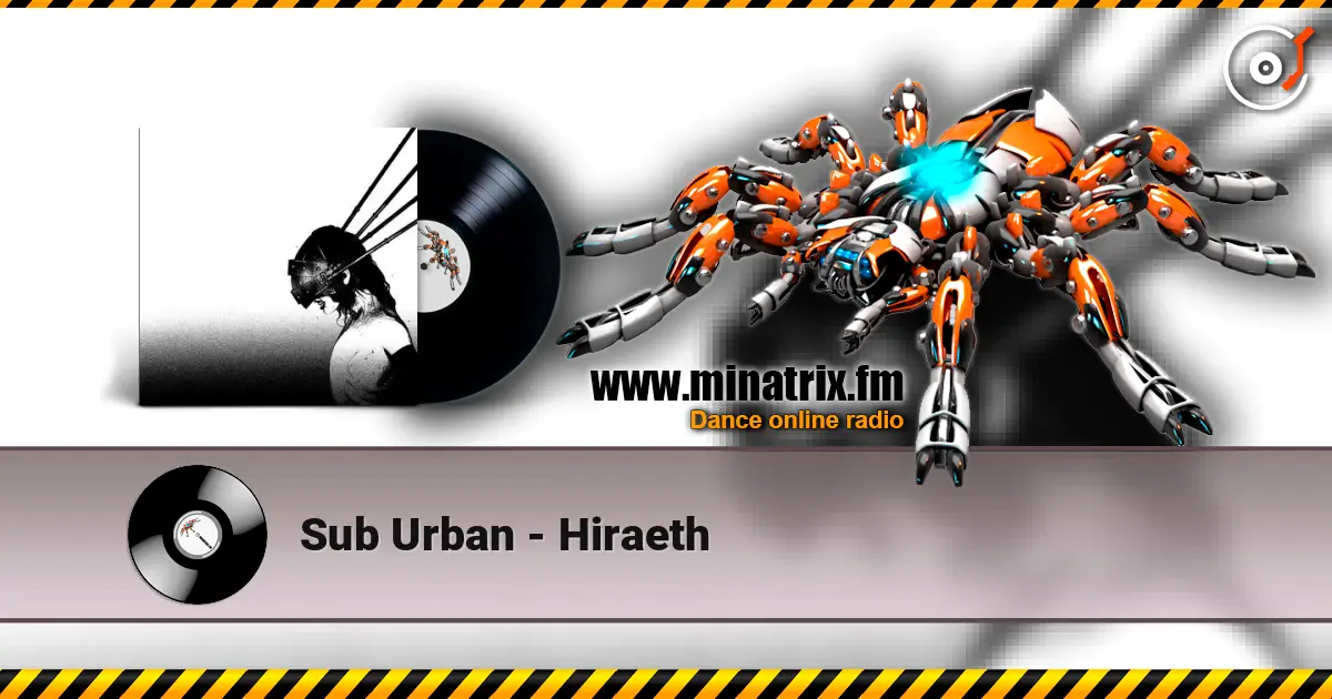 Sub Urban - Hiraeth online in hoher Qualität hören | Minatrix.FM