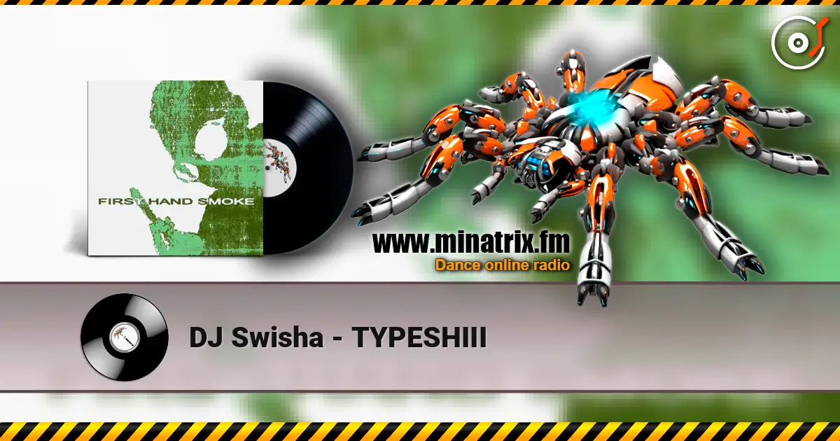 DJ Swisha - TYPESHIII online in hoher Qualität hören | Minatrix.FM