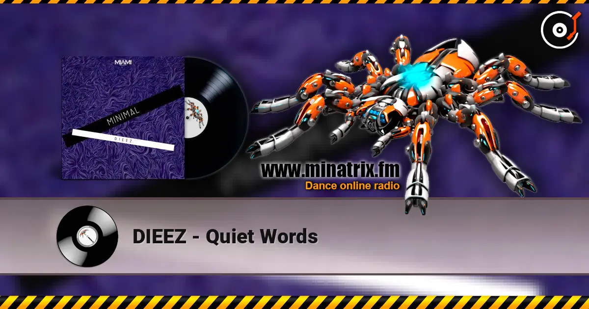 DIEEZ - Quiet Words online in hoher Qualität hören | Minatrix.FM