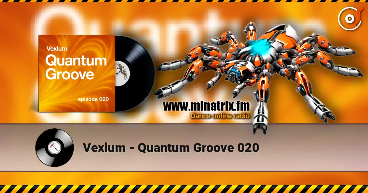 Vexlum - Quantum Groove 020 online in hoher Qualität hören | Minatrix.FM