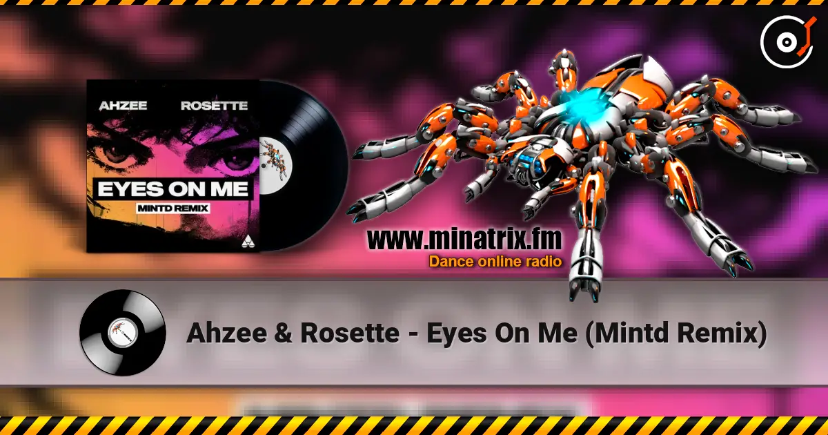 Ahzee & Rosette - Eyes On Me (Mintd Remix) online in hoher Qualität hören | Minatrix.FM