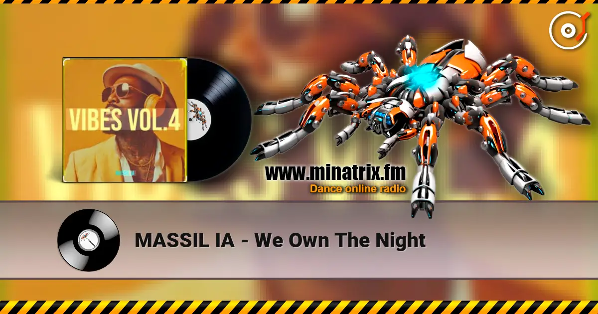 MASSIL IA - We Own The Night online in hoher Qualität hören | Minatrix.FM