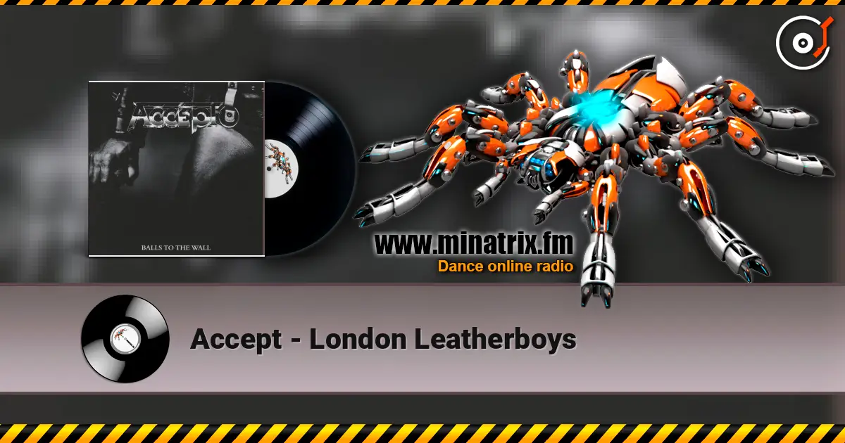 Accept - London Leatherboys online in hoher Qualität hören | Minatrix.FM