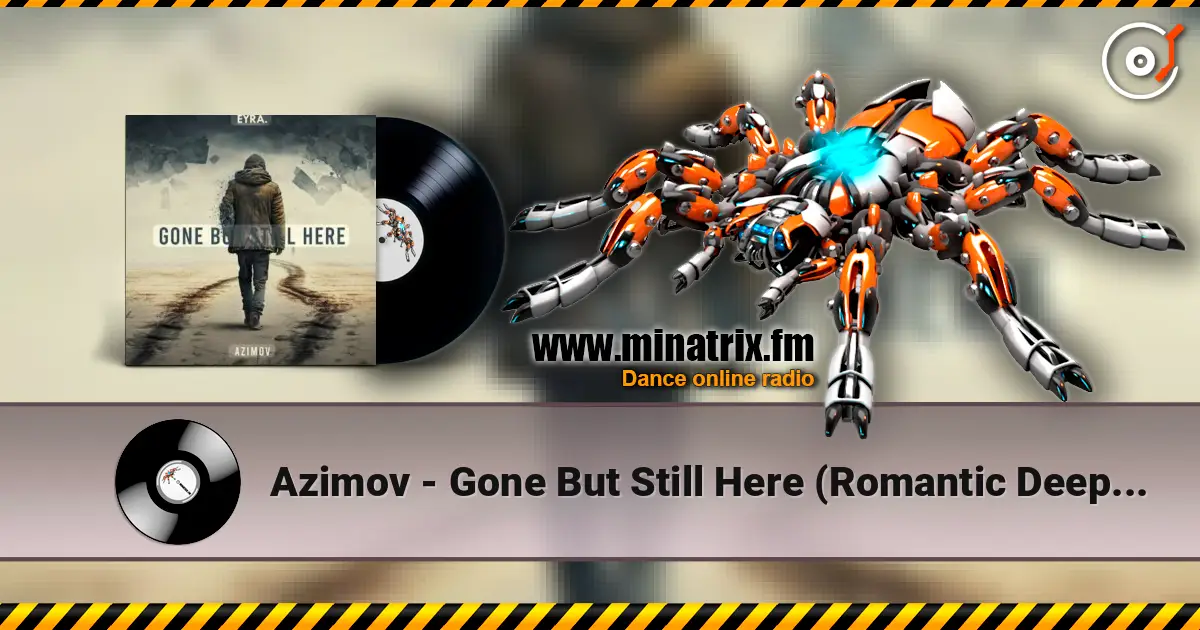 Azimov - Gone But Still Here (Romantic Deep House) online in hoher Qualität hören | Minatrix.FM