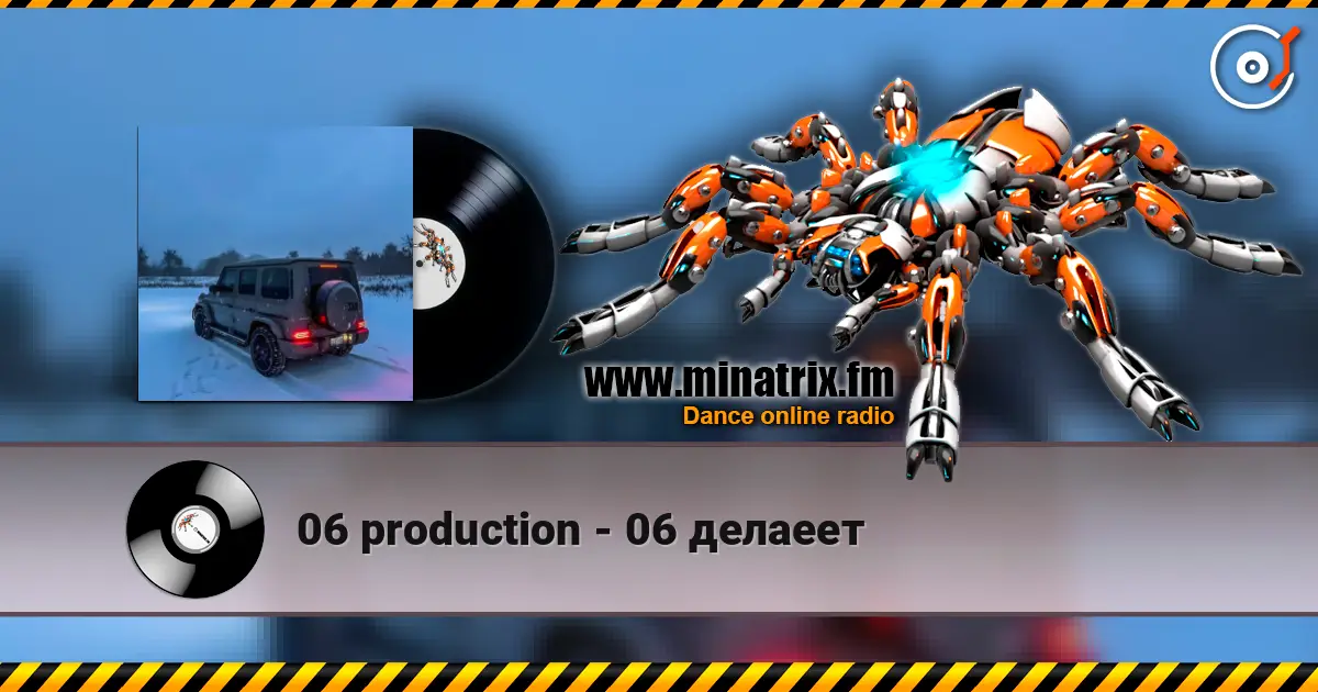 06 production - 06 делаеет online in hoher Qualität hören | Minatrix.FM
