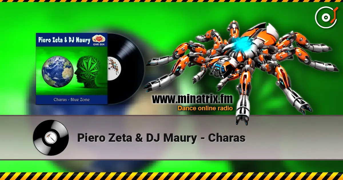 Piero Zeta & DJ Maury - Charas online in hoher Qualität hören | Minatrix.FM