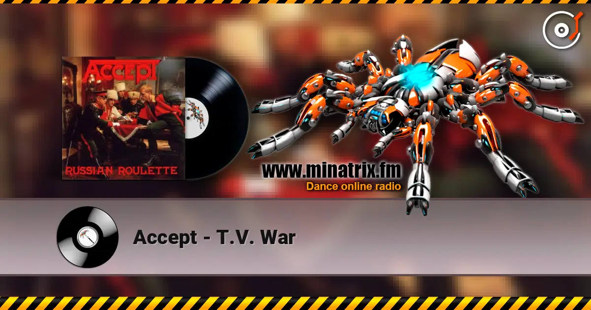 Accept - T.V. War online in hoher Qualität hören | Minatrix.FM