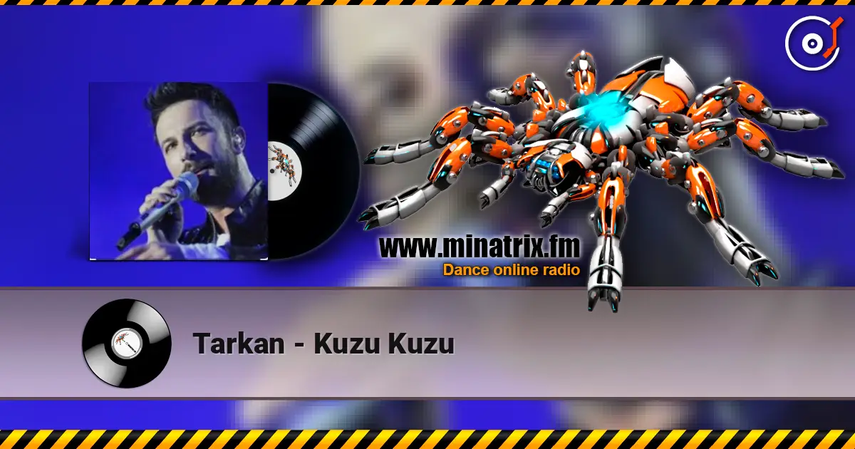 Tarkan - Kuzu Kuzu online in hoher Qualität hören | Minatrix.FM