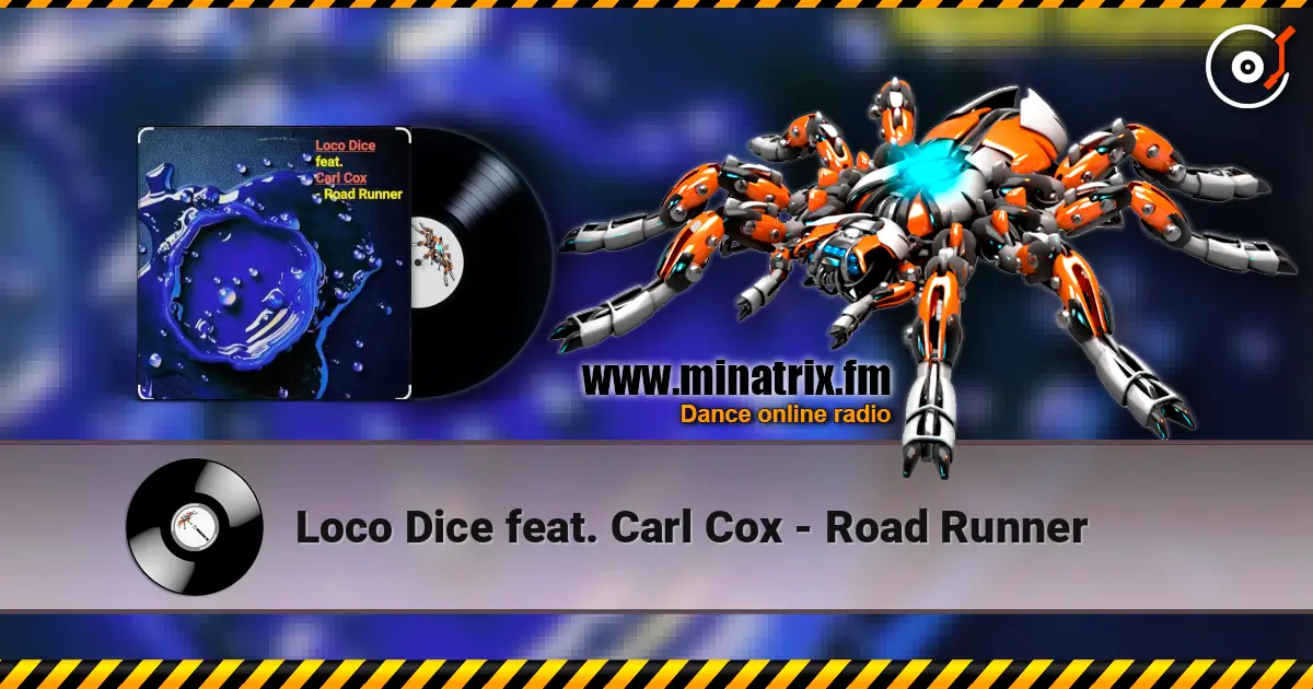 Loco Dice feat. Carl Cox - Road Runner online in hoher Qualität hören | Minatrix.FM