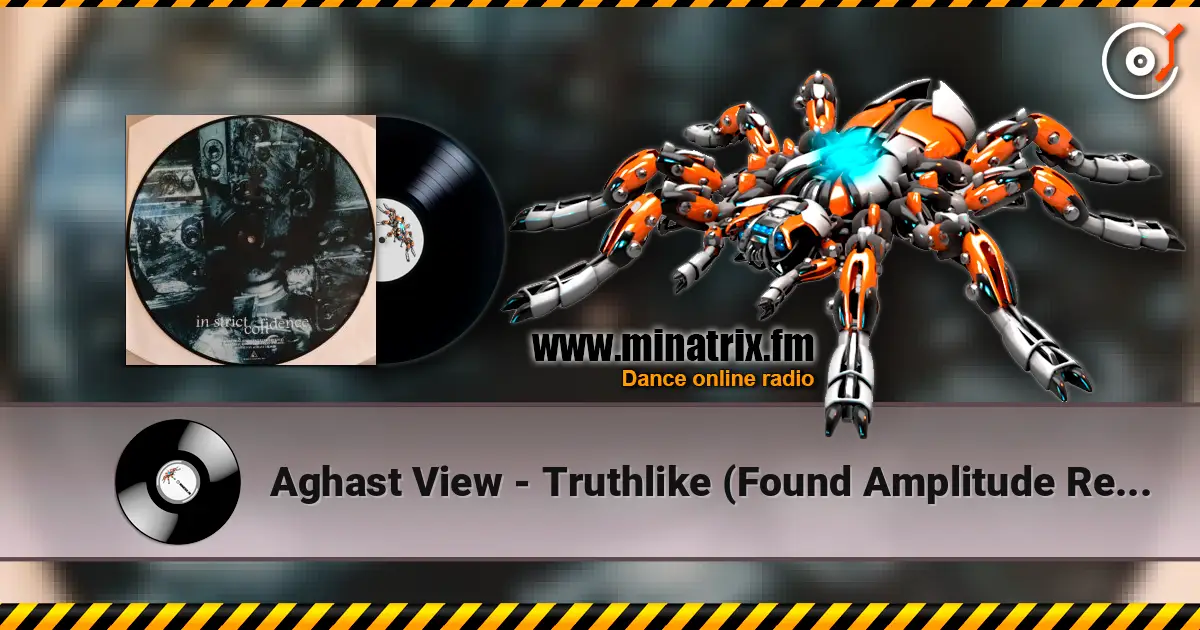 Aghast View - Truthlike (Found Amplitude Remix By In Strict Confidence) online in hoher Qualität hören | Minatrix.FM