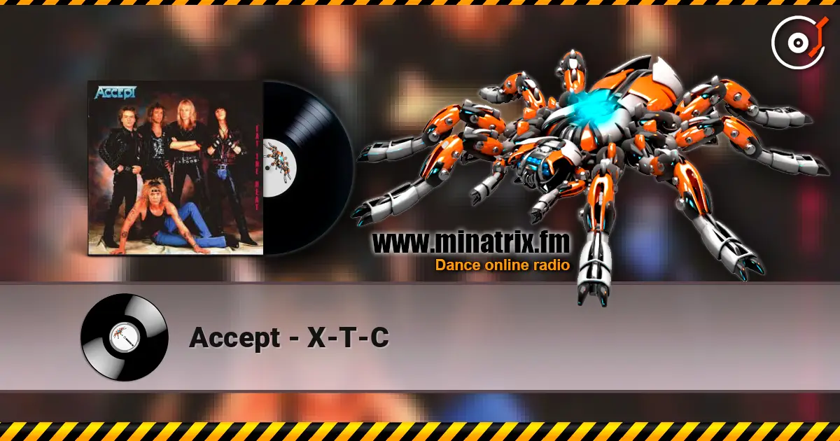 Accept - X-T-C online in hoher Qualität hören | Minatrix.FM