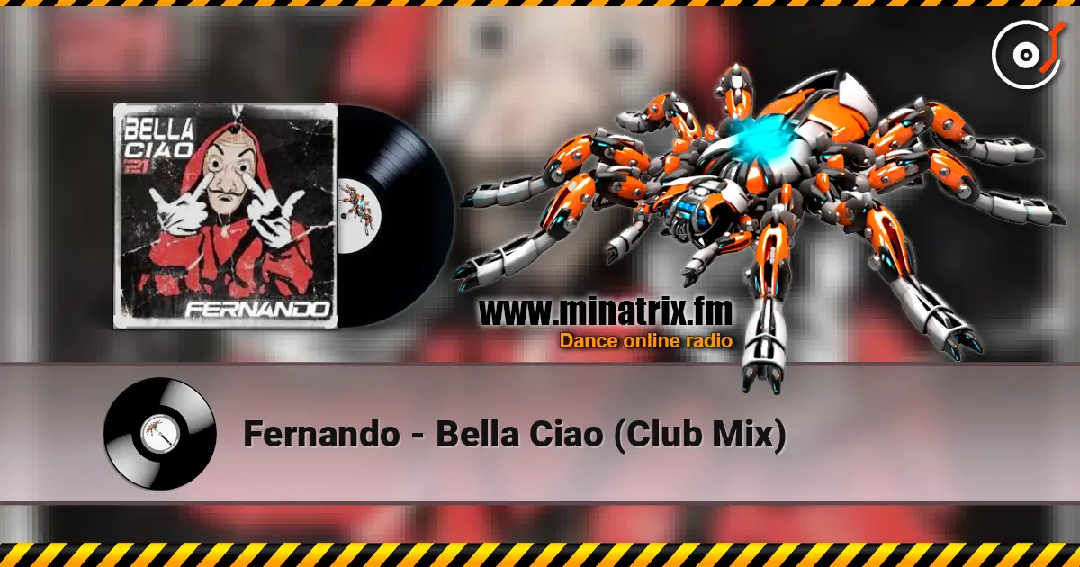 Fernando - Bella Ciao (Club Mix) online in hoher Qualität hören | Minatrix.FM