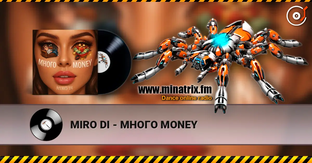 MIRO DI - МНОГО MONEY online in hoher Qualität hören | Minatrix.FM