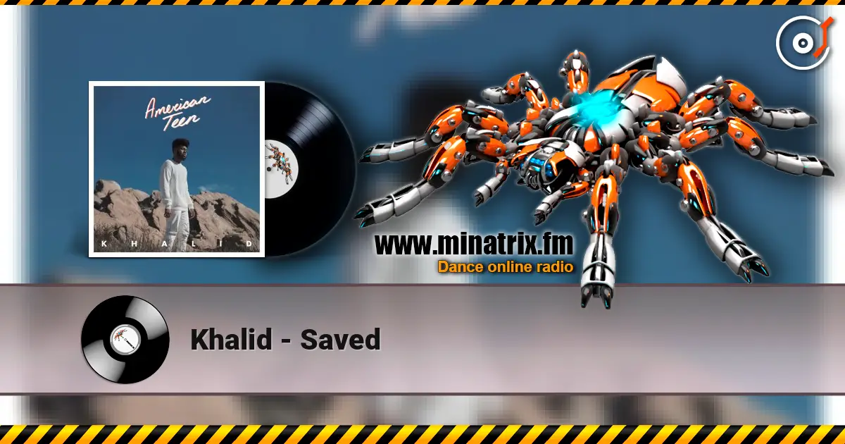 Khalid - Saved online in hoher Qualität hören | Minatrix.FM