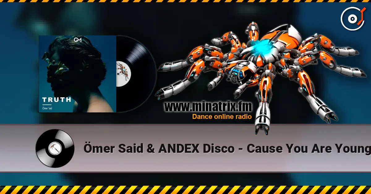 Ömer Said & ANDEX Disco - Cause You Are Young online in hoher Qualität hören | Minatrix.FM