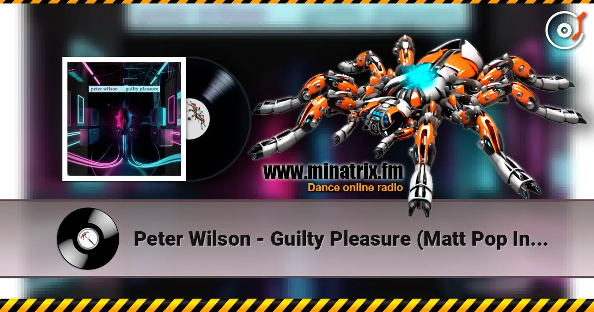 Peter Wilson - Guilty Pleasure (Matt Pop Instrumental) online in hoher Qualität hören | Minatrix.FM
