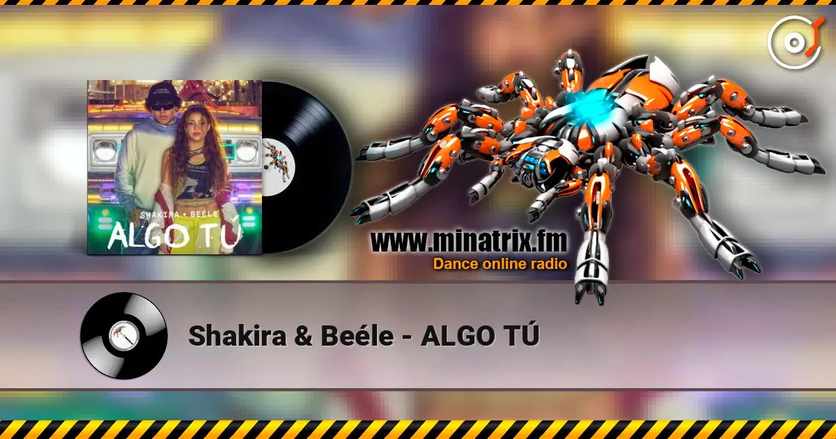 Shakira & Beéle - ALGO TÚ online in hoher Qualität hören | Minatrix.FM