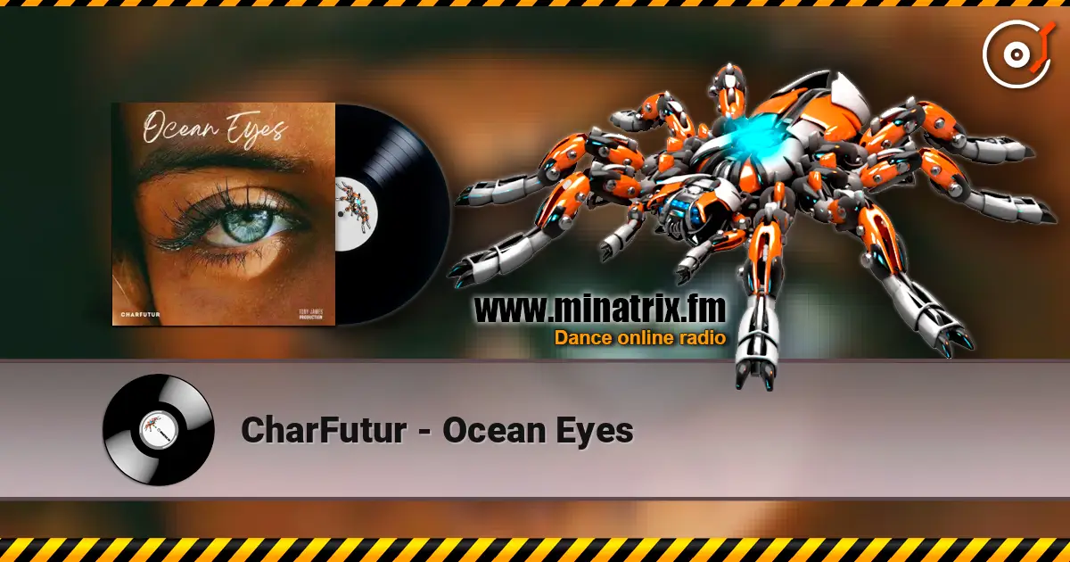 CharFutur - Ocean Eyes online in hoher Qualität hören | Minatrix.FM
