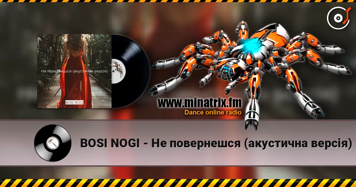 BOSI NOGI - Не повернешся (акустична версія) online in hoher Qualität hören | Minatrix.FM