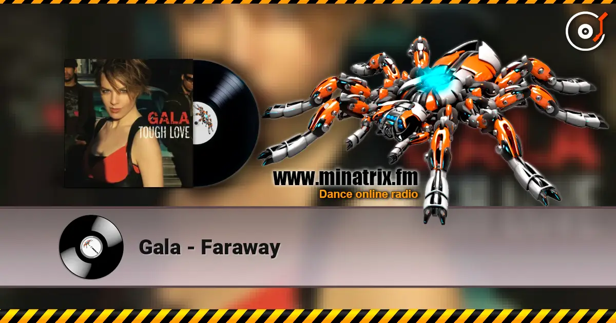 Gala - Faraway online in hoher Qualität hören | Minatrix.FM
