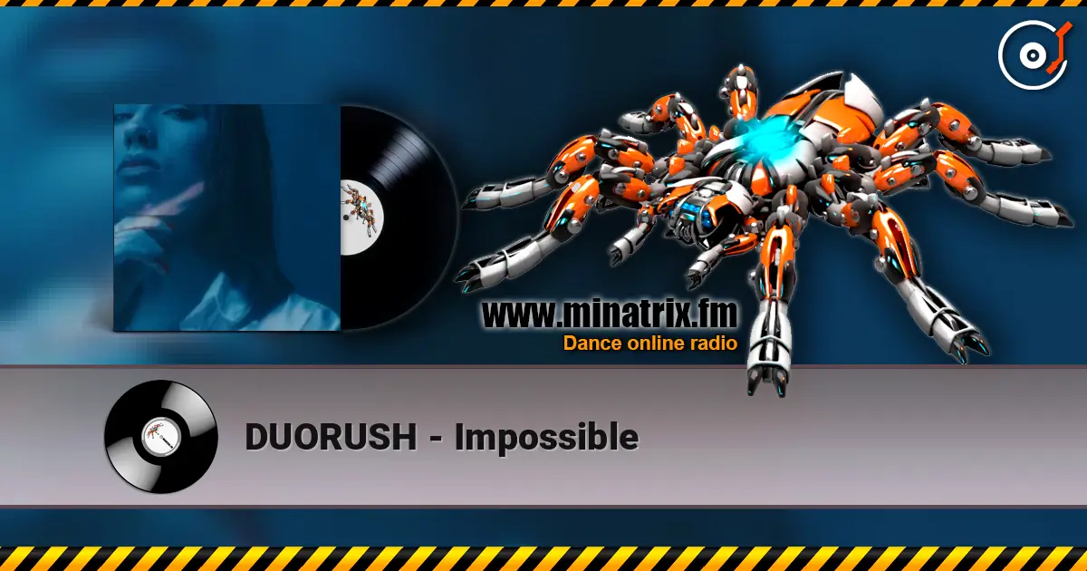 DUORUSH - Impossible online in hoher Qualität hören | Minatrix.FM