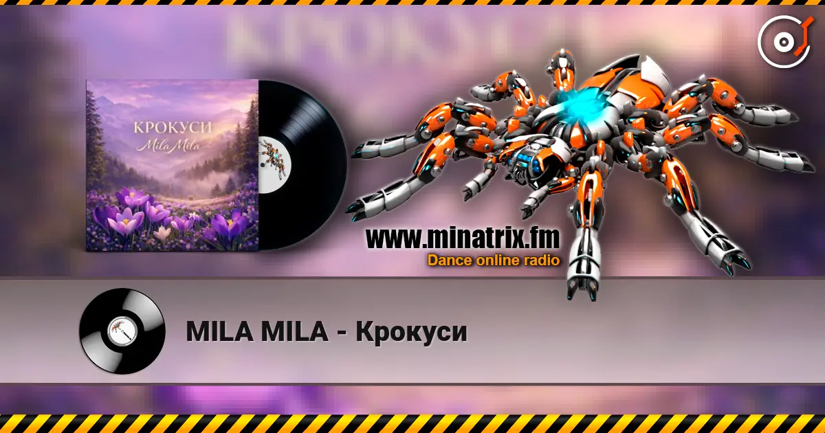 MILA MILA - Крокуси online in hoher Qualität hören | Minatrix.FM