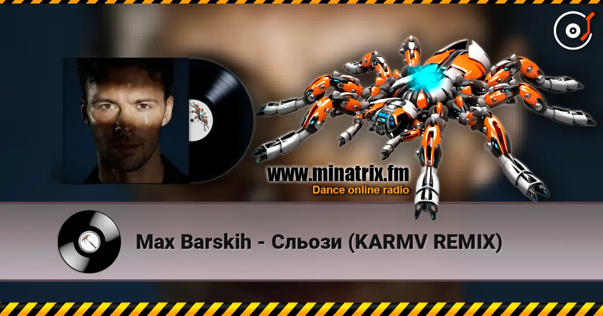 Max Barskih - Сльози (KARMV REMIX) online in hoher Qualität hören | Minatrix.FM