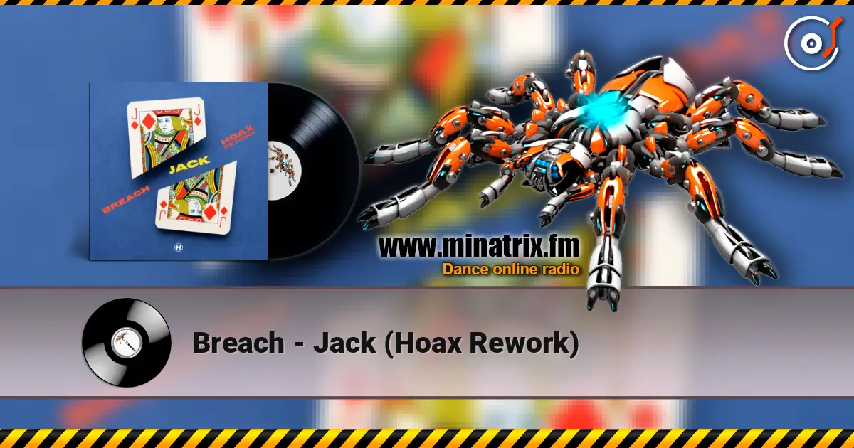 Breach - Jack (Hoax Rework) online in hoher Qualität hören | Minatrix.FM