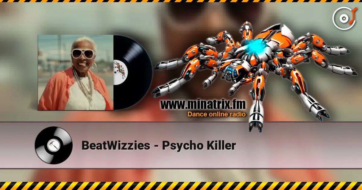 BeatWizzies - Psycho Killer online in hoher Qualität hören | Minatrix.FM