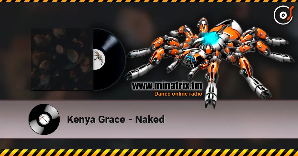 Kenya Grace - Naked online in hoher Qualität hören | Minatrix.FM