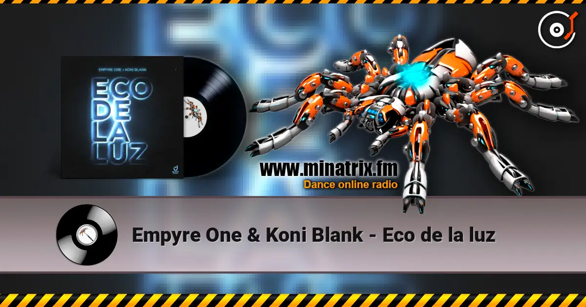 Empyre One & Koni Blank - Eco de la luz online in hoher Qualität hören | Minatrix.FM