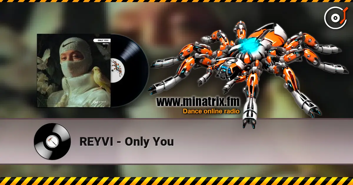 REYVI - Only You online in hoher Qualität hören | Minatrix.FM