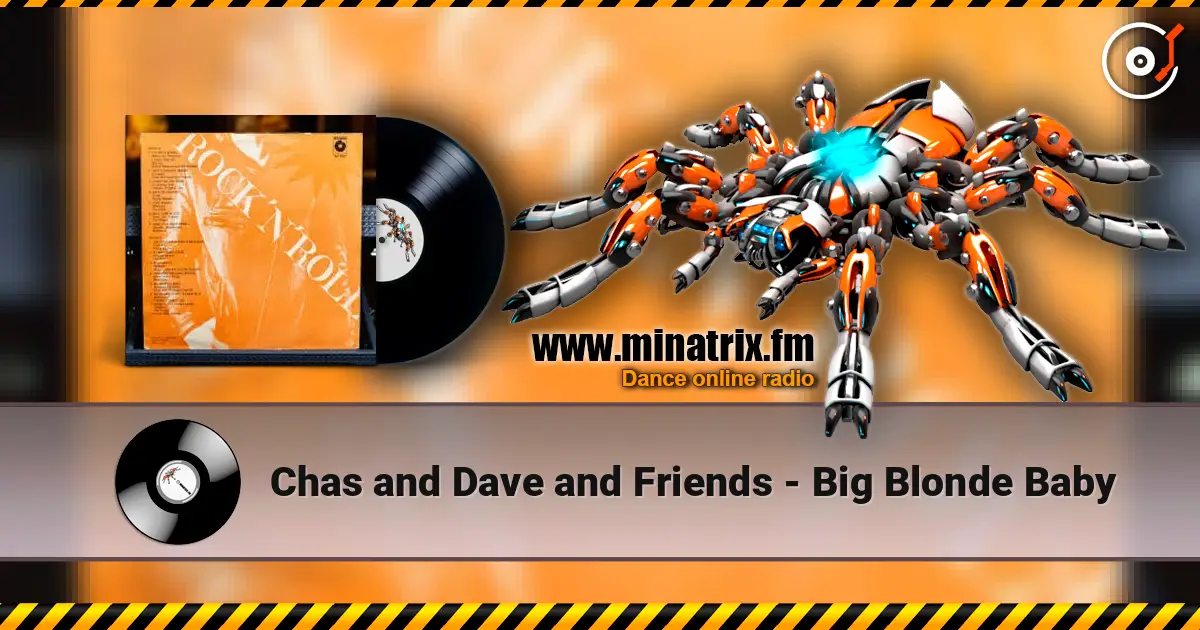 Chas and Dave and Friends - Big Blonde Baby online in hoher Qualität hören | Minatrix.FM