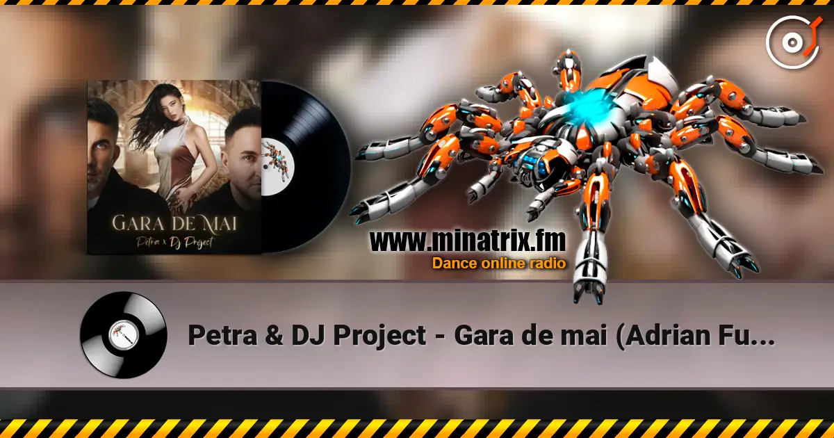 Petra & DJ Project - Gara de mai (Adrian Funk & OLiX Remix) online in hoher Qualität hören | Minatrix.FM