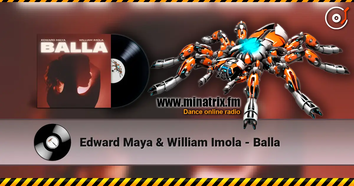 Edward Maya & William Imola - Balla online in hoher Qualität hören | Minatrix.FM