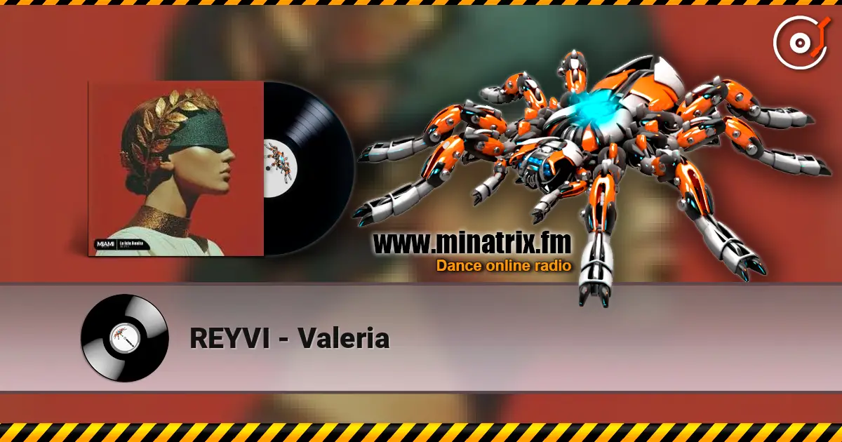 REYVI - Valeria online in hoher Qualität hören | Minatrix.FM