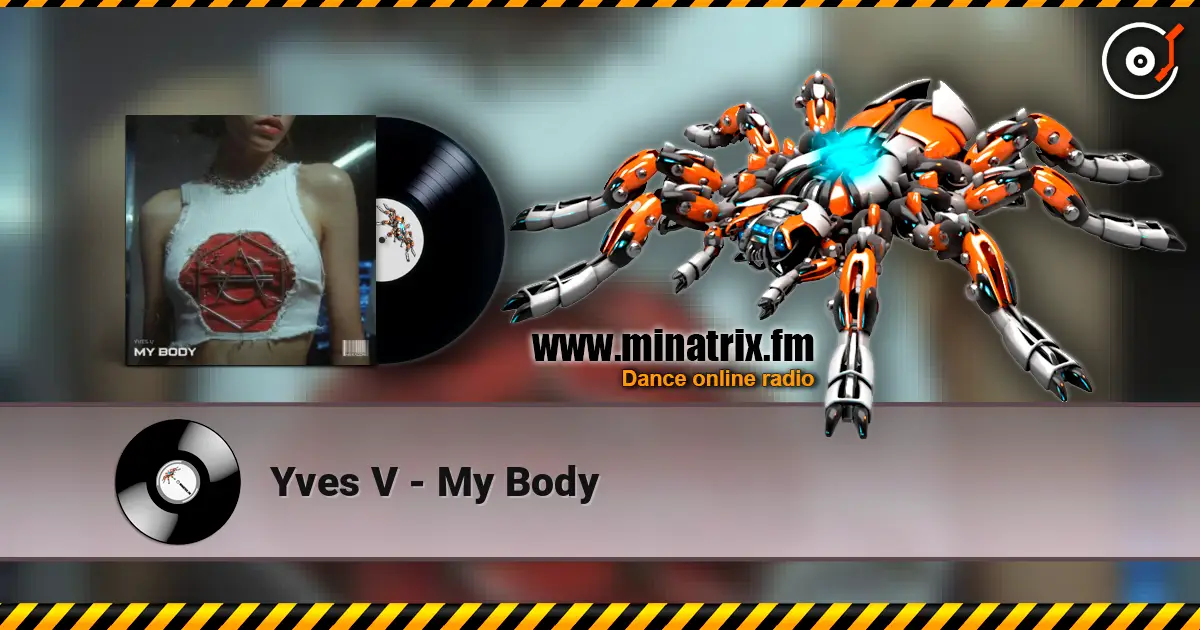 Yves V - My Body online in hoher Qualität hören | Minatrix.FM