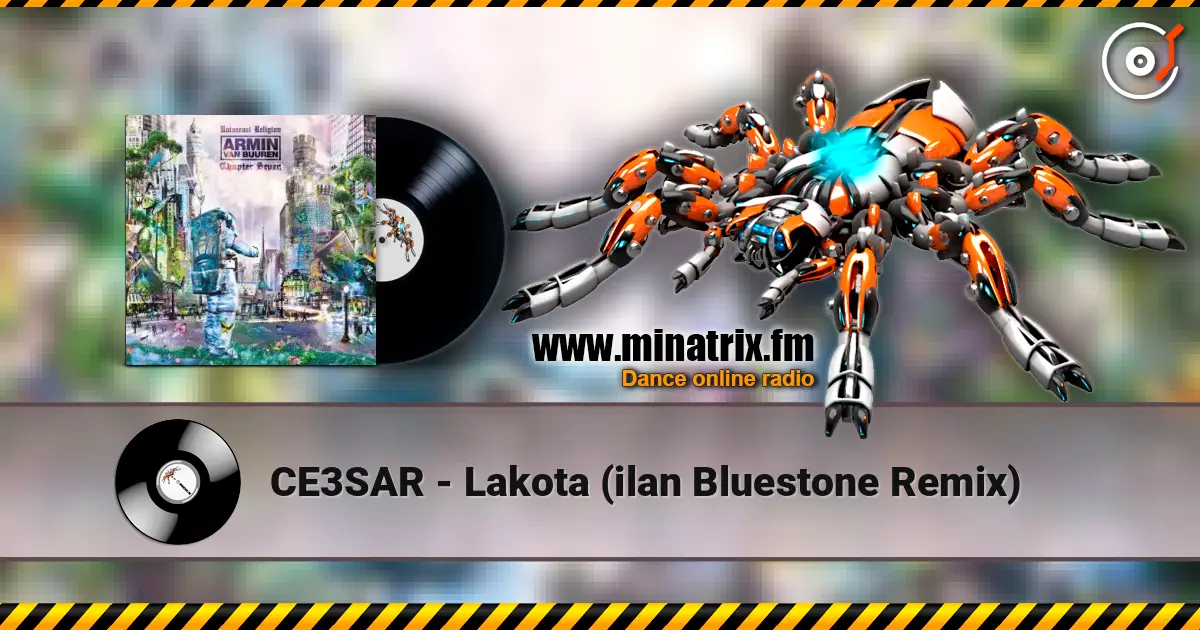 CE3SAR - Lakota (ilan Bluestone Remix) online in hoher Qualität hören | Minatrix.FM