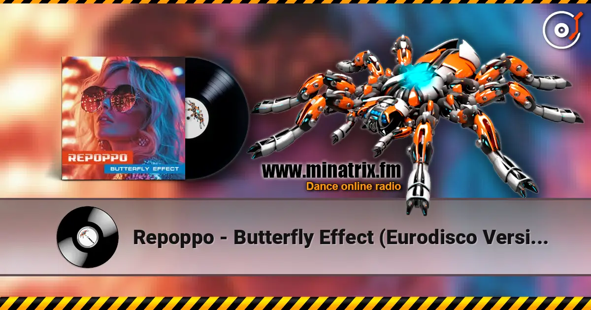 Repoppo - Butterfly Effect (Eurodisco Version) online in hoher Qualität hören | Minatrix.FM