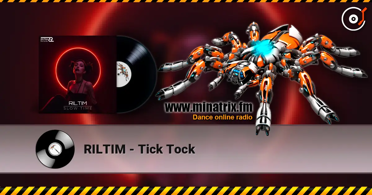RILTIM - Tick Tock online in hoher Qualität hören | Minatrix.FM