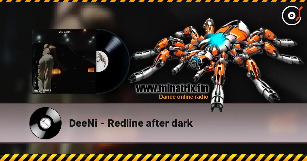 DeeNi - Redline after dark online in hoher Qualität hören | Minatrix.FM