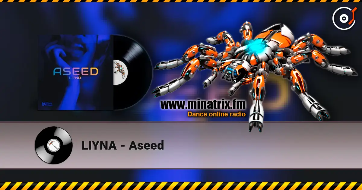 LIYNA - Aseed online in hoher Qualität hören | Minatrix.FM
