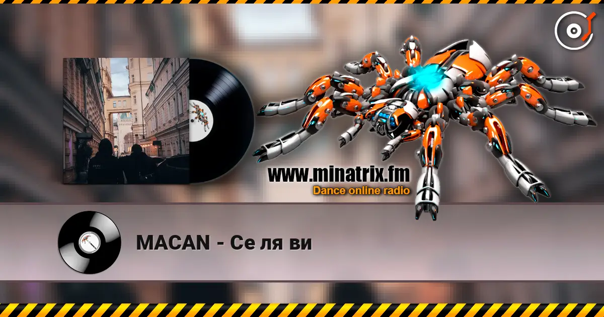 MACAN - Се ля ви online in hoher Qualität hören | Minatrix.FM