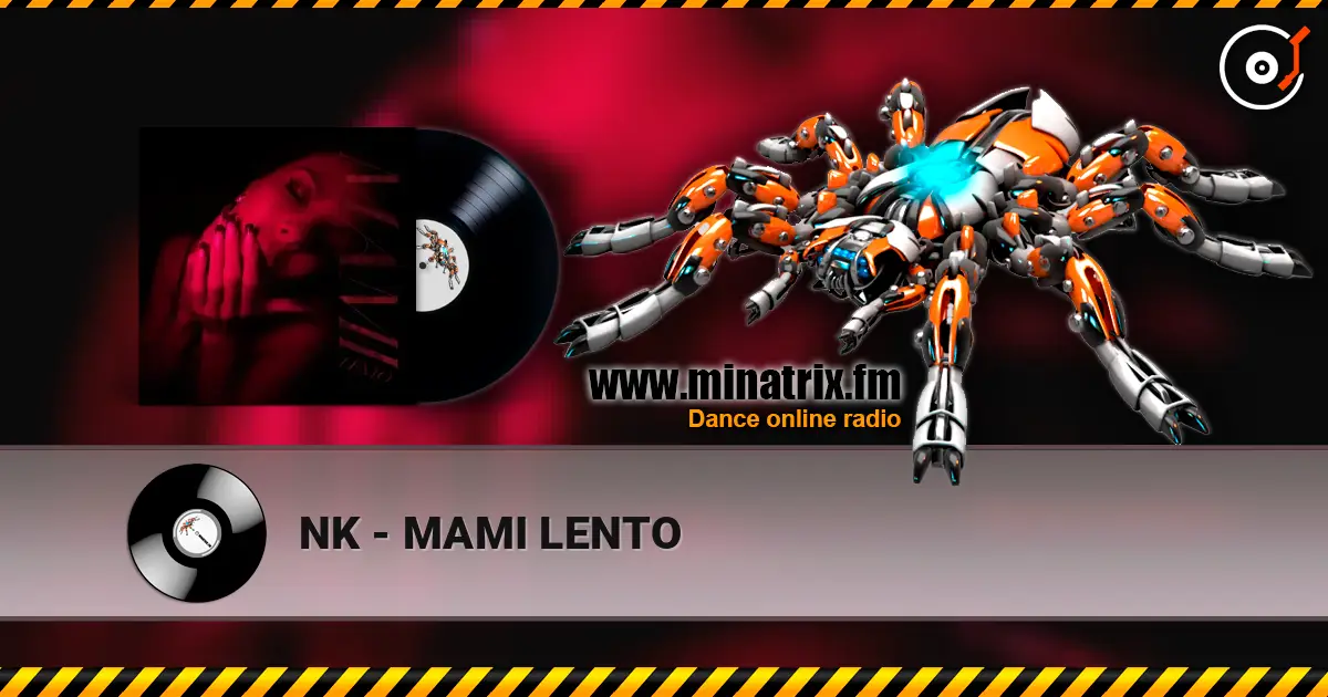 NK - MAMI LENTO online in hoher Qualität hören | Minatrix.FM