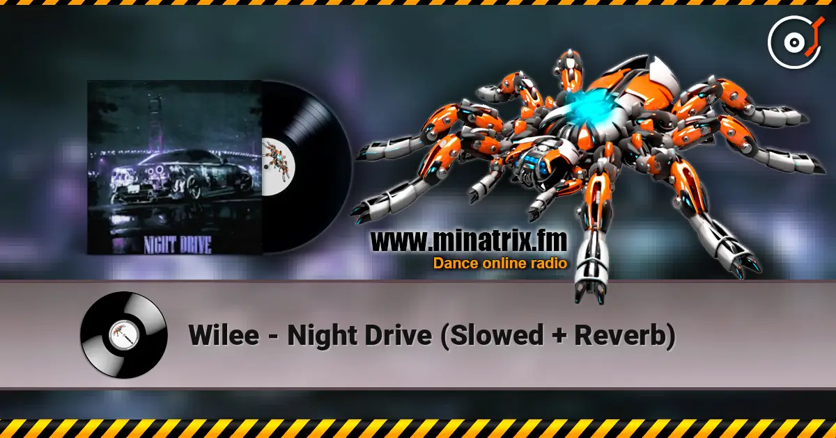 Wilee - Night Drive (Slowed + Reverb) online in hoher Qualität hören | Minatrix.FM