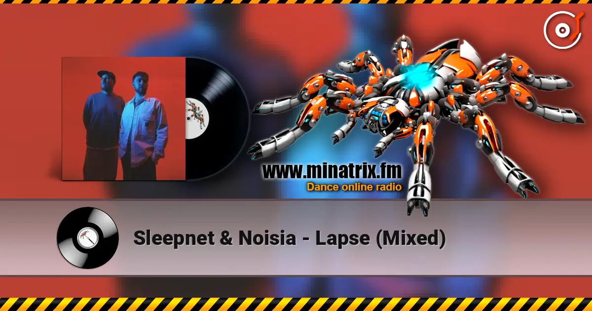 Sleepnet & Noisia - Lapse (Mixed) online in hoher Qualität hören | Minatrix.FM