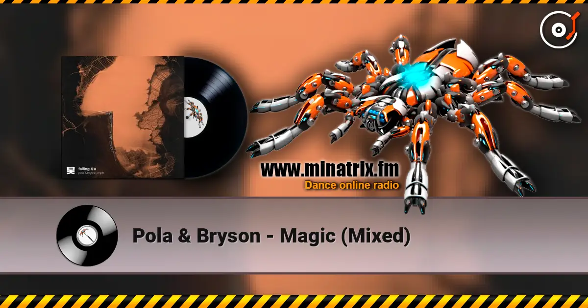 Pola & Bryson - Magic (Mixed) online in hoher Qualität hören | Minatrix.FM