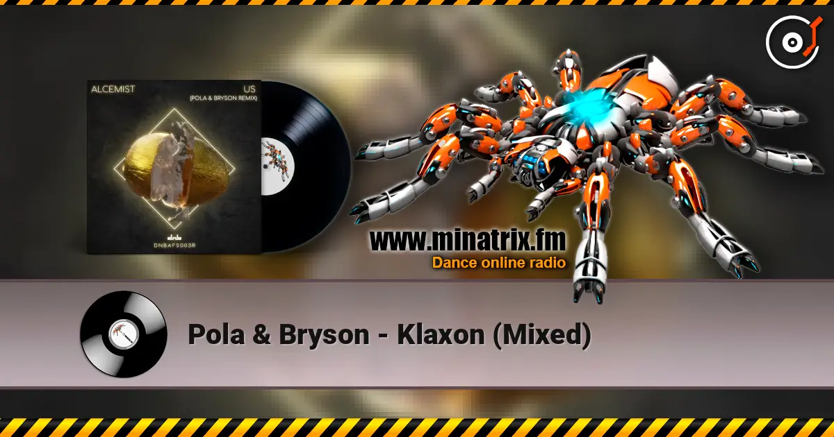 Pola & Bryson - Klaxon (Mixed) online in hoher Qualität hören | Minatrix.FM