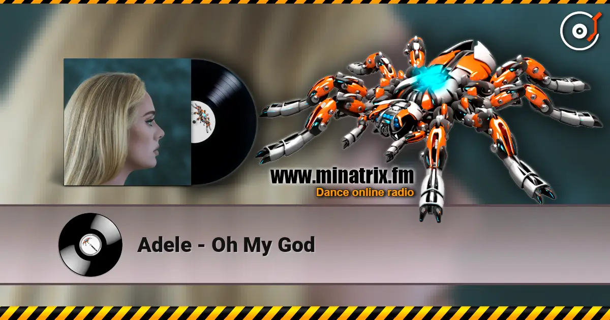 Adele - Oh My God online in hoher Qualität hören | Minatrix.FM
